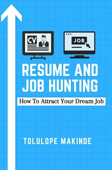 Resume And Job Hunting : How To Attract Your Dream Job