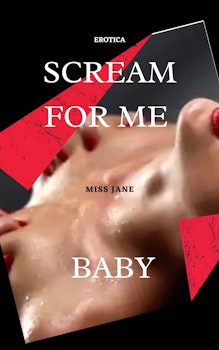 Scream For Me Baby
