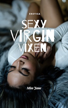 Sexy Virgin Vixen