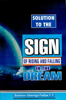 Solutions to the Signs of Rising and Falling in the Dreams