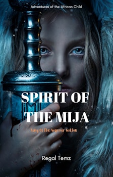 Spirit of the Mija: Song of the Warrior Within