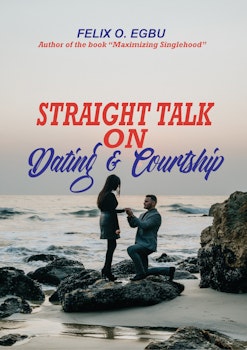 Straight Talk on Dating and Courtship