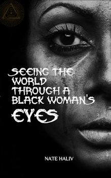 Seeing the World Through a Black Woman’s Eyes