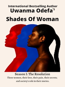 Shades Of Woman Season I: The Resolution