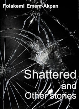 Shattered and Other Stories