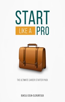 Start Like A Pro: The Ultimate Career Starter Pack