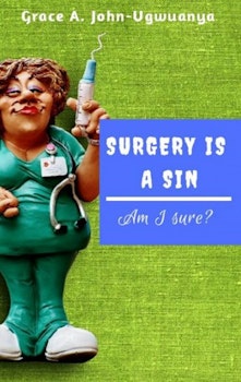 Surgery Is A Sin