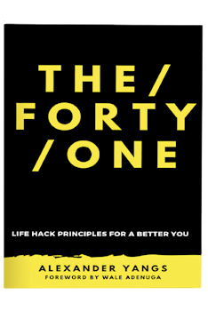 The Forty One - Life Hack Principle For a Better You