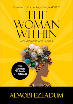 The Woman Within: Real Women! Real Stories!