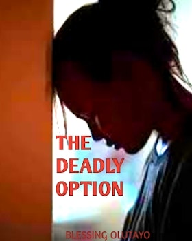 The Deadly Option