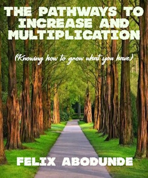The Pathways to Increase and Multiplication
