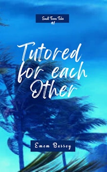 Tutored for Each Other (Small Town Tales #1)