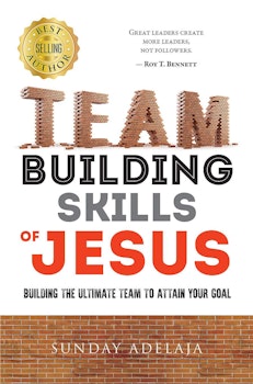 Team Building Skills of Jesus