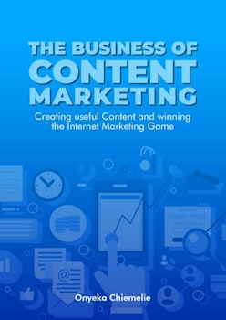 The Business of Content Marketing