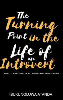 The Turning Point in the Life of an Introvert