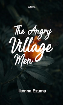 The Angry Village Men