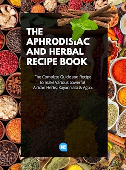 The Aphrodisiac and Herbal Recipe Book
