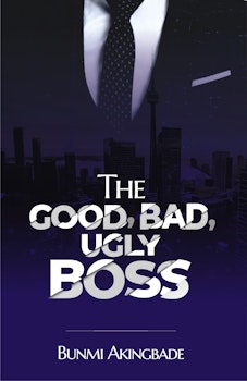 The Good, Bad,Ugly Boss