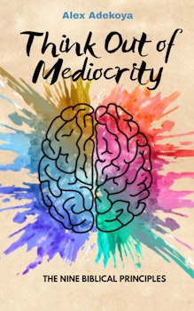 Think Out of Mediocrity