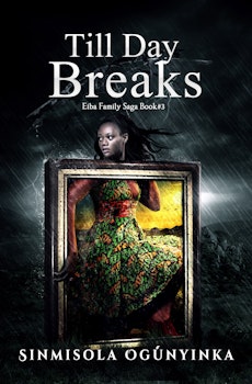 Till Day Breaks (Eiba Family Saga Book 3)