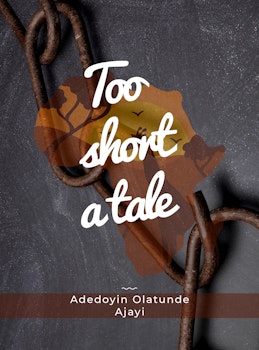 Too Short a Tale