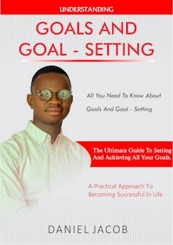 Understanding Goals and Goal-setting