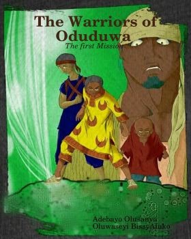 The Warriors of Oduduwa. The First Mission