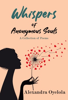 Whispers of Anonymous Souls: A Collection of Poems