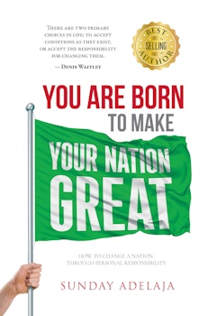 You are Born to Make Your Nation Great