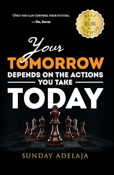 Your Tomorrow Depends On The Actions You Take Today