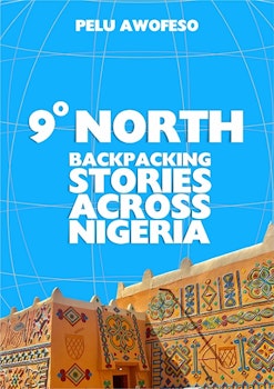 Backpacking Stories Across Nigeria
