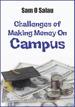 Challenges of Making Money on Campus