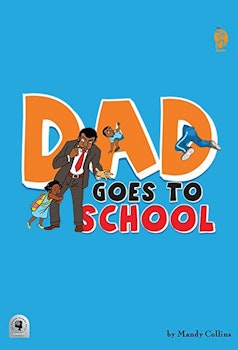 Dad Goes To School