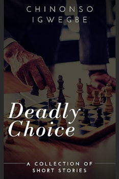 Deadly Choice