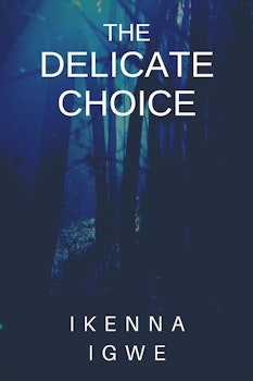 The Delicate Choice