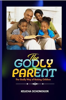 The Godly Parent