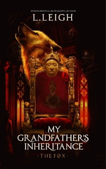 My  Grandfather's Inheritance: The Fox