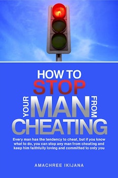 How to Stop Your Man from Cheating