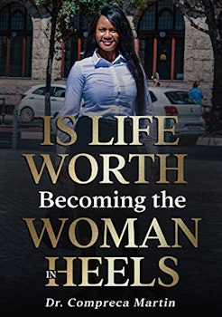 Is Life Worth Becoming the Woman in Heels