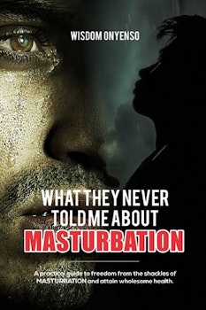 What They Never Told Me About Masturbation