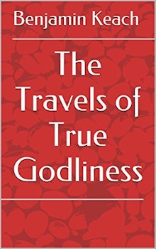 The Travels of True Godliness