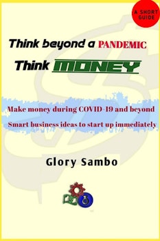 Think Beyond a Pandemic; Think Money